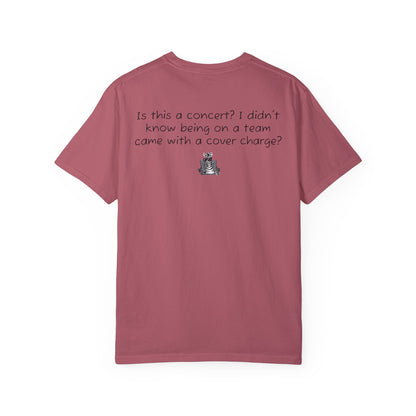 Why More Admission Fees - Comfy Tee