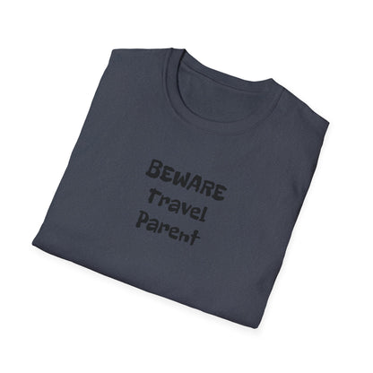 Beware Travel Parent  - Sideline Softstyle Tee