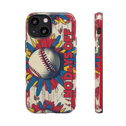 No Days Off Baseball V2- Tough Case