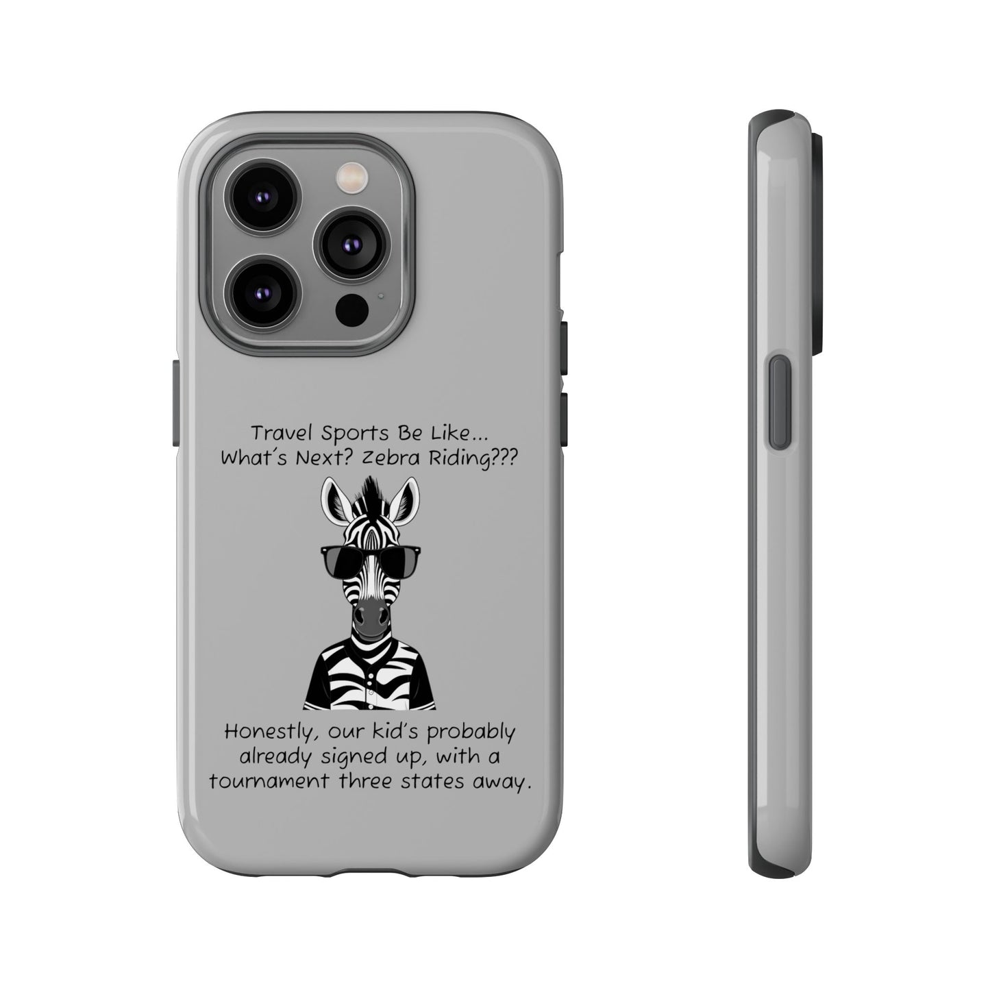 What's Next? Zebra Riding Travel Sports -  Light Grey Tough Case
