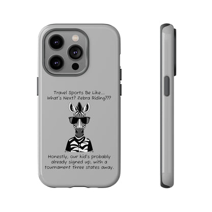 What's Next? Zebra Riding Travel Sports -  Light Grey Tough Case