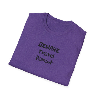 Beware Travel Parent  - Sideline Softstyle Tee