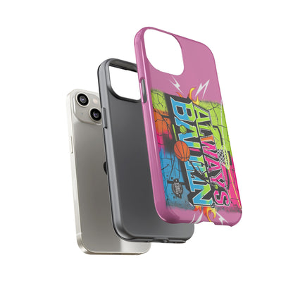 Always Ballin' (light pink) - Tough Case