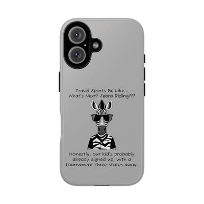 What's Next? Zebra Riding Travel Sports -  Light Grey Tough Case