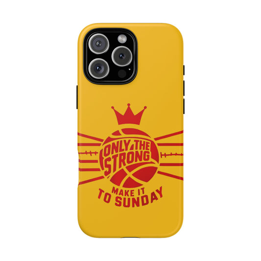 Only the Strong Make it to Sunday (yellow) - Tough Case