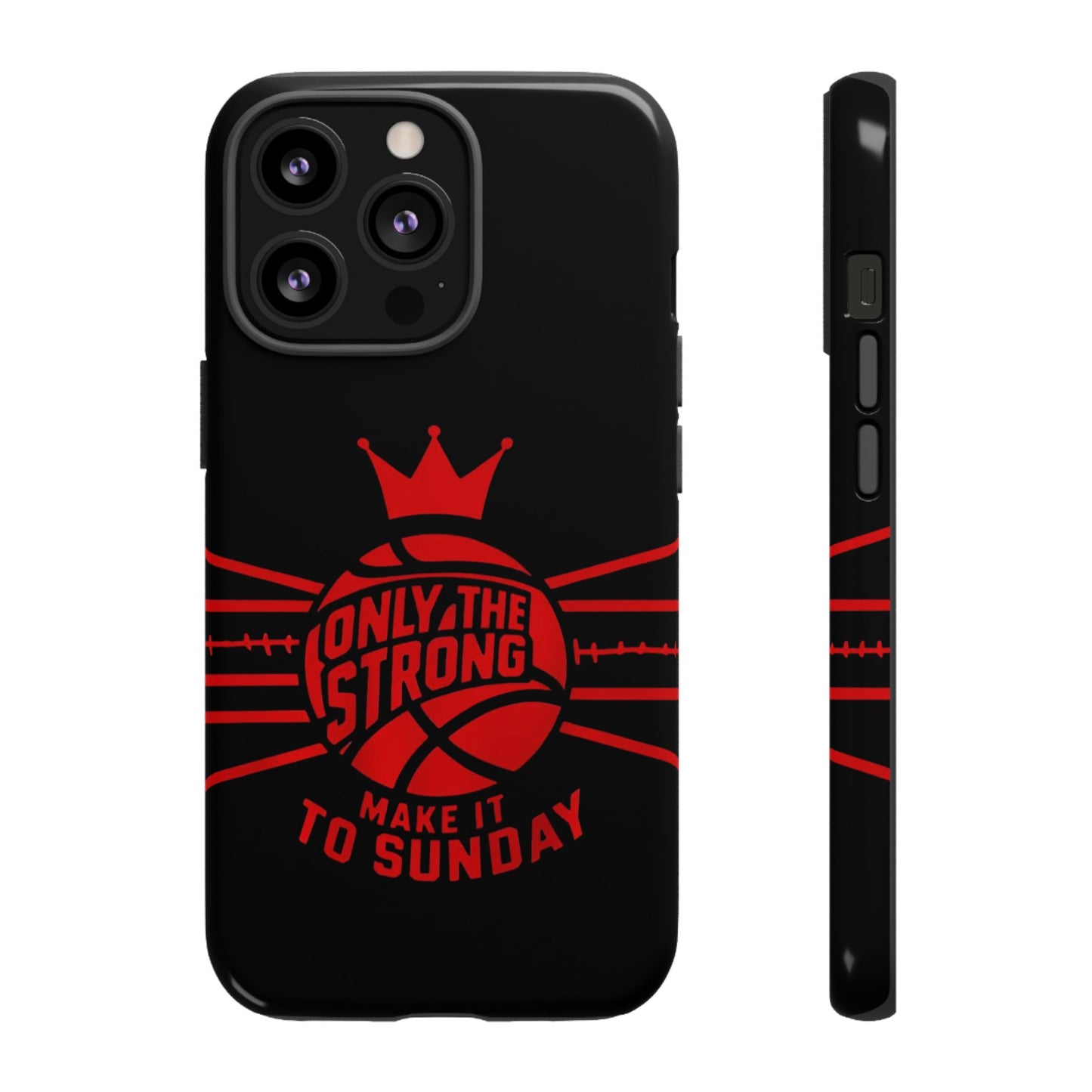 Only the Strong Make it to Sunday (black) - Tough Case