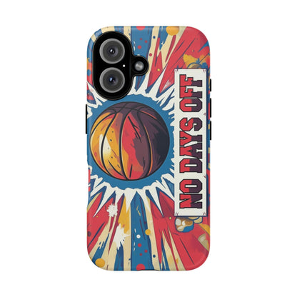 No Days Off Basketball V2 - Tough Case