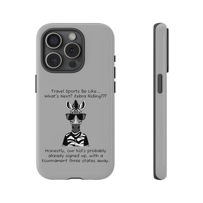 What's Next? Zebra Riding Travel Sports -  Light Grey Tough Case