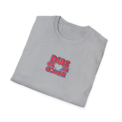 Dibs on Coach - Softstyle Tee