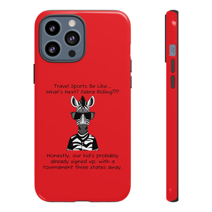 What's Next? Zebra Riding Travel Sports (Red) - Tough Case