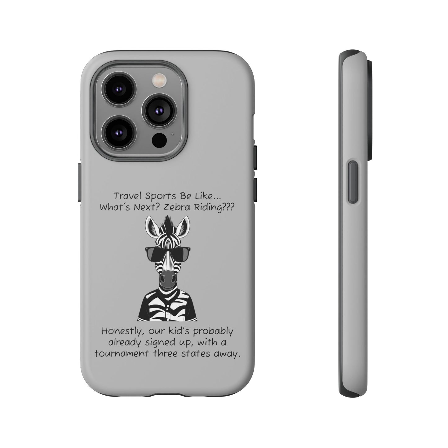 What's Next? Zebra Riding Travel Sports -  Light Grey Tough Case