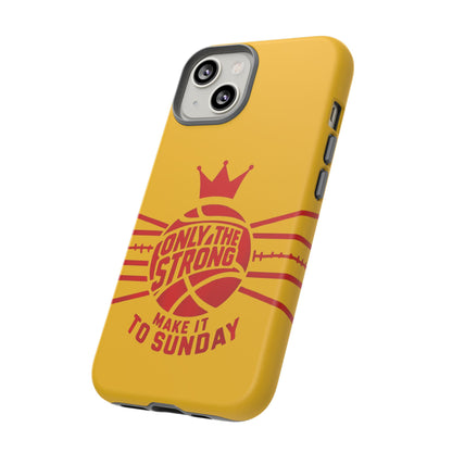 Only the Strong Make it to Sunday (yellow) - Tough Case