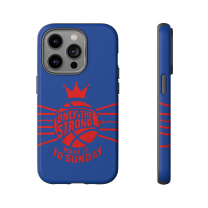 Only the Strong Make it to Sunday (dark blue) - Tough Case