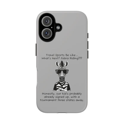 What's Next? Zebra Riding Travel Sports -  Light Grey Tough Case