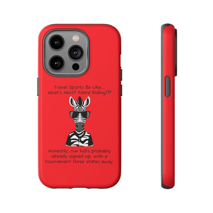 What's Next? Zebra Riding Travel Sports (Red) - Tough Case