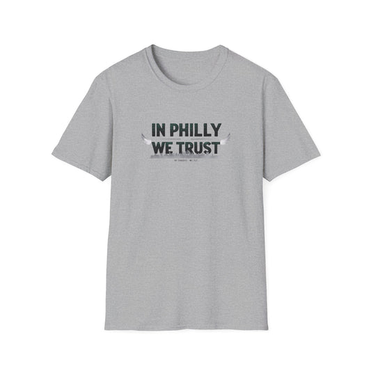 In Philly We Trust - Softstyle Tee