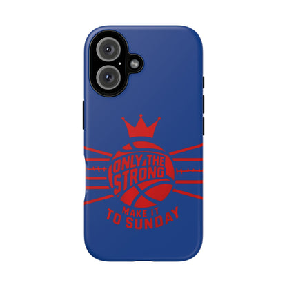Only the Strong Make it to Sunday (dark blue) - Tough Case