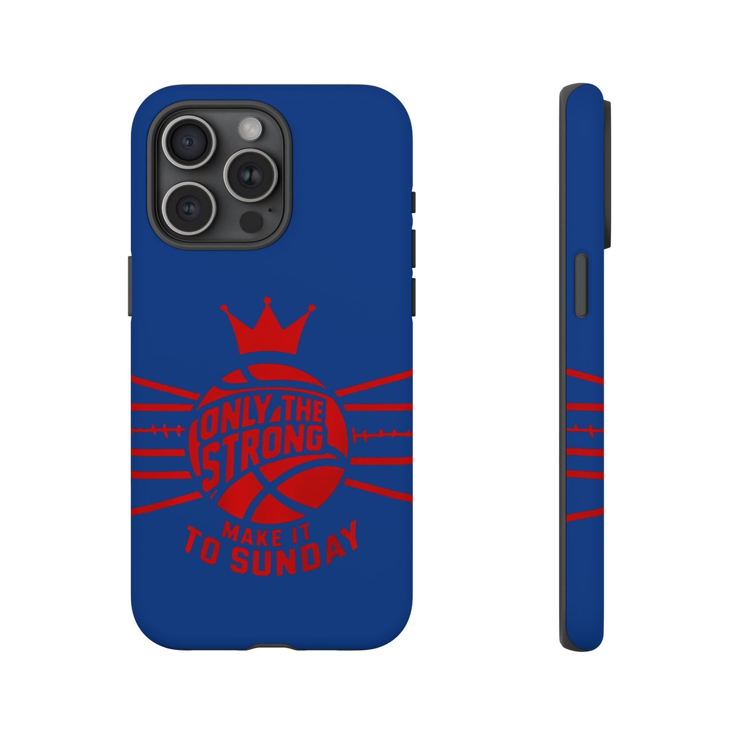 Only the Strong Make it to Sunday (dark blue) - Tough Case