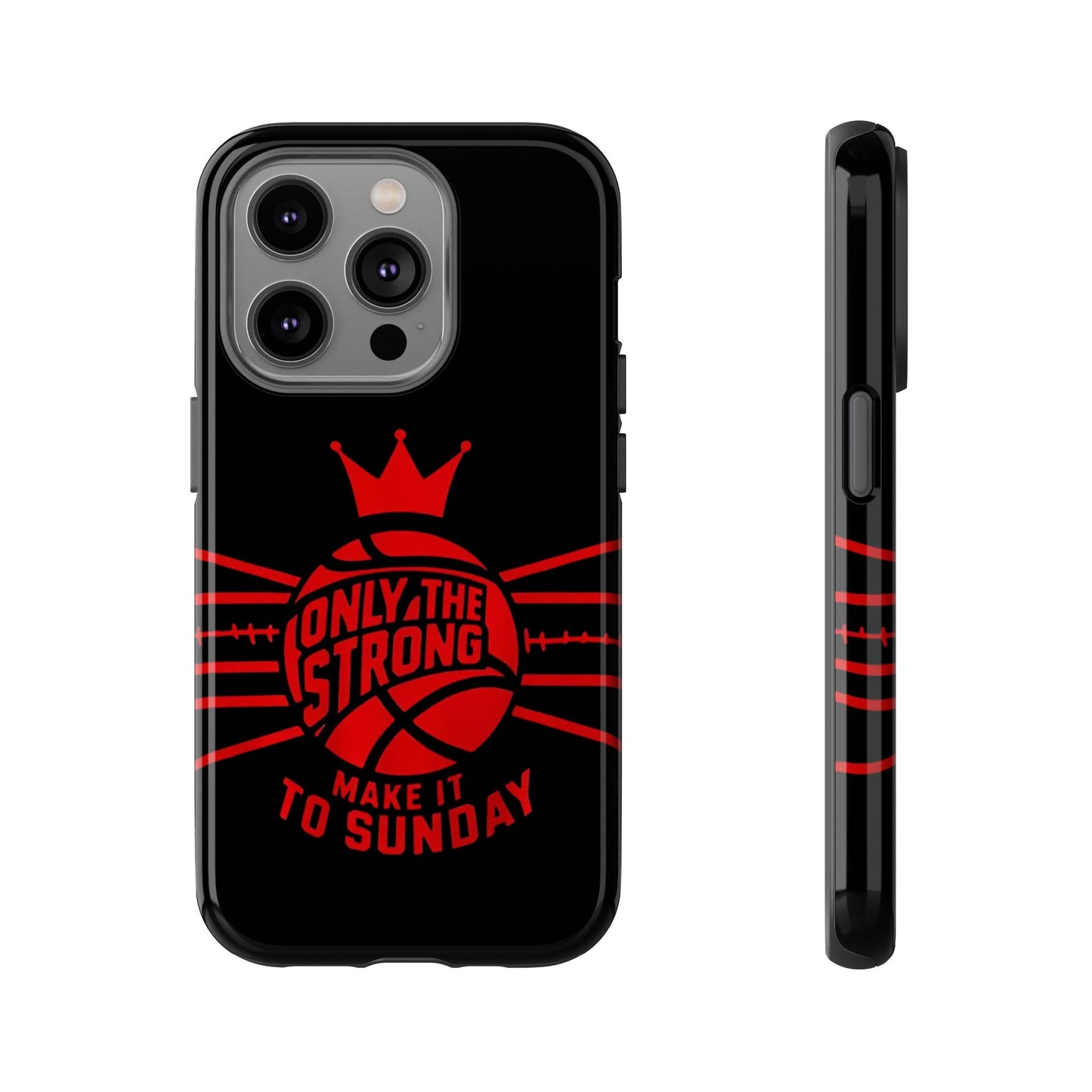 Only the Strong Make it to Sunday (black) - Tough Case