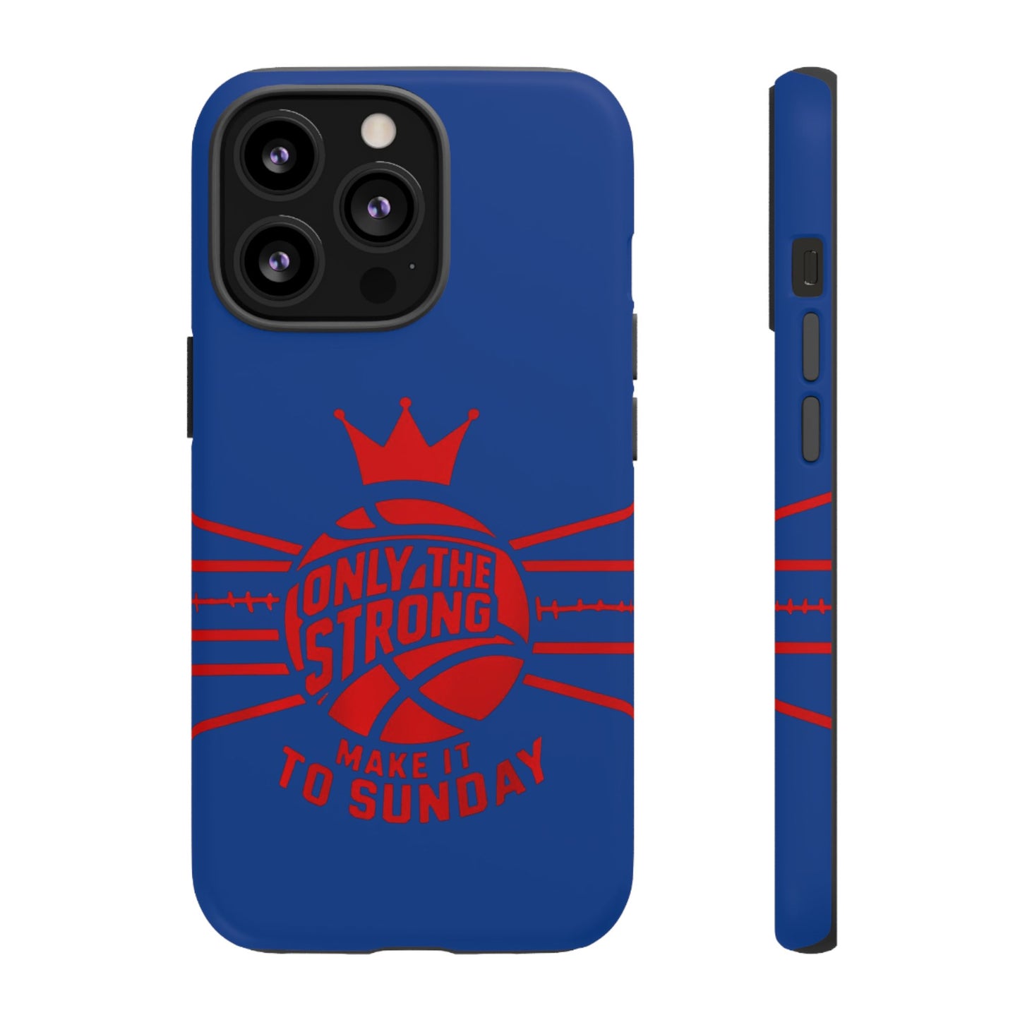Only the Strong Make it to Sunday (dark blue) - Tough Case