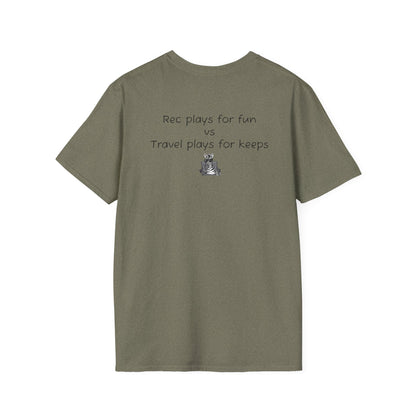 "Rec plays for fun vs Travel plays for keeps - Sideline Softstyle Tee