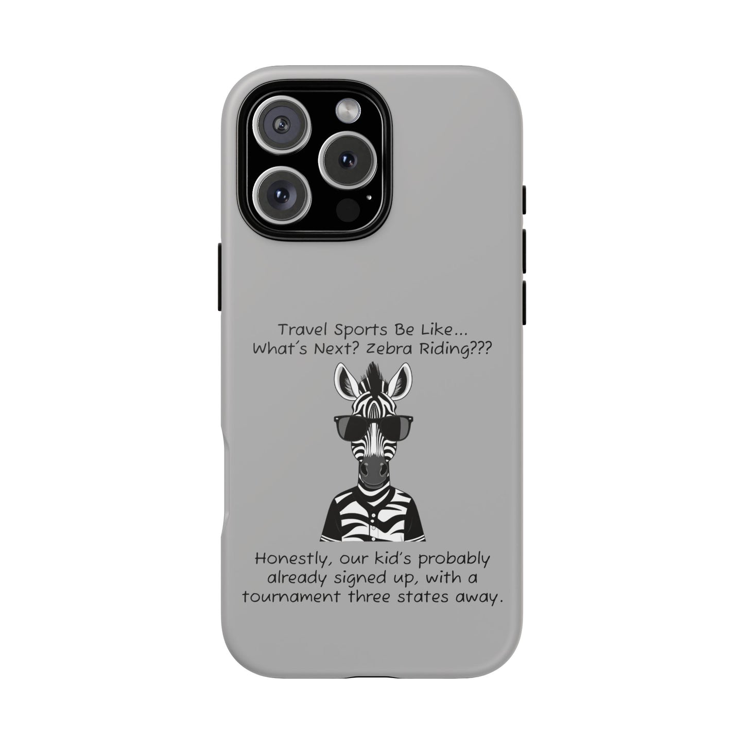 What's Next? Zebra Riding Travel Sports -  Light Grey Tough Case
