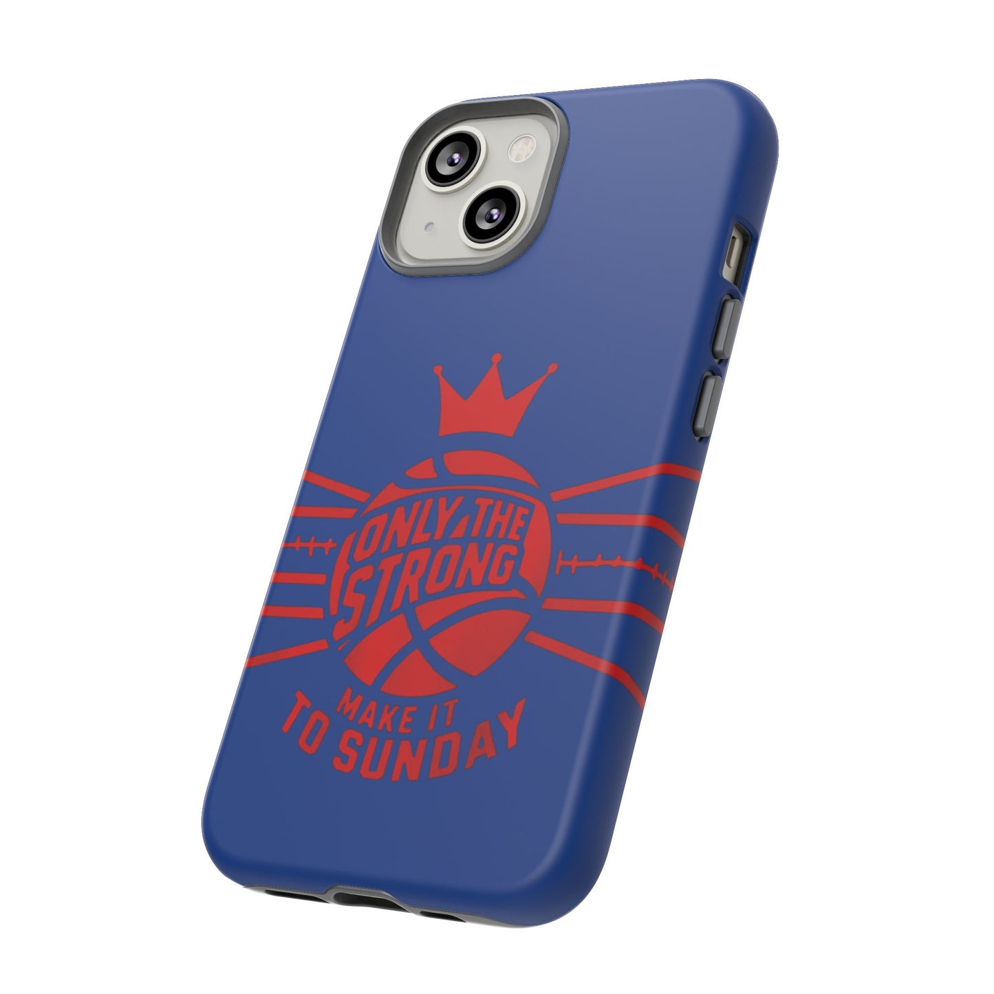 Only the Strong Make it to Sunday (dark blue) - Tough Case