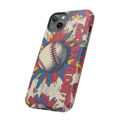 No Days Off Baseball V2- Tough Case