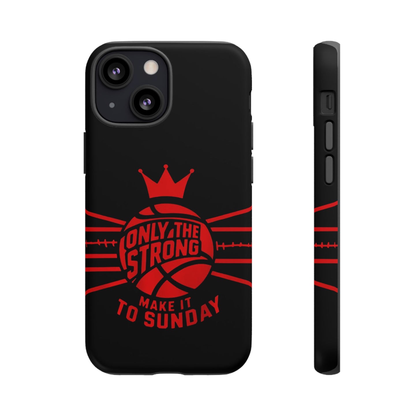 Only the Strong Make it to Sunday (black) - Tough Case
