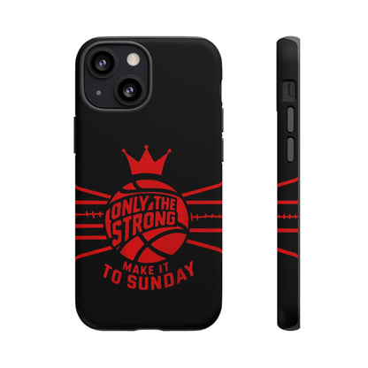 Only the Strong Make it to Sunday (black) - Tough Case