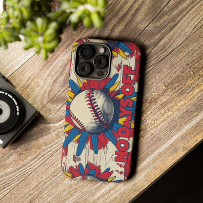 No Days Off Baseball V2- Tough Case
