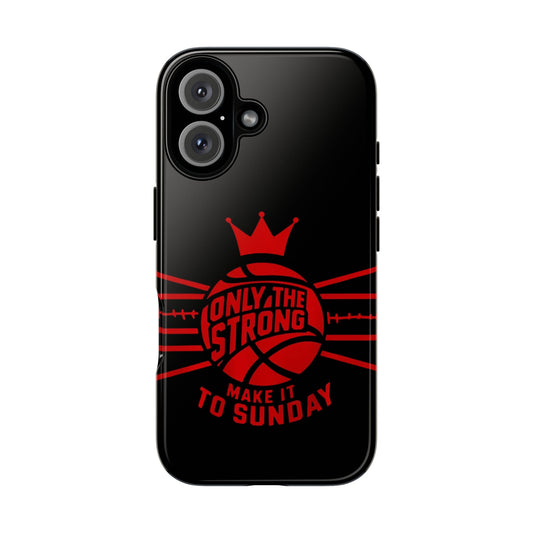 Only the Strong Make it to Sunday (black) - Tough Case