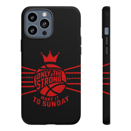 Only the Strong Make it to Sunday (black) - Tough Case