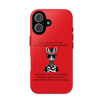 What's Next? Zebra Riding Travel Sports (Red) - Tough Case