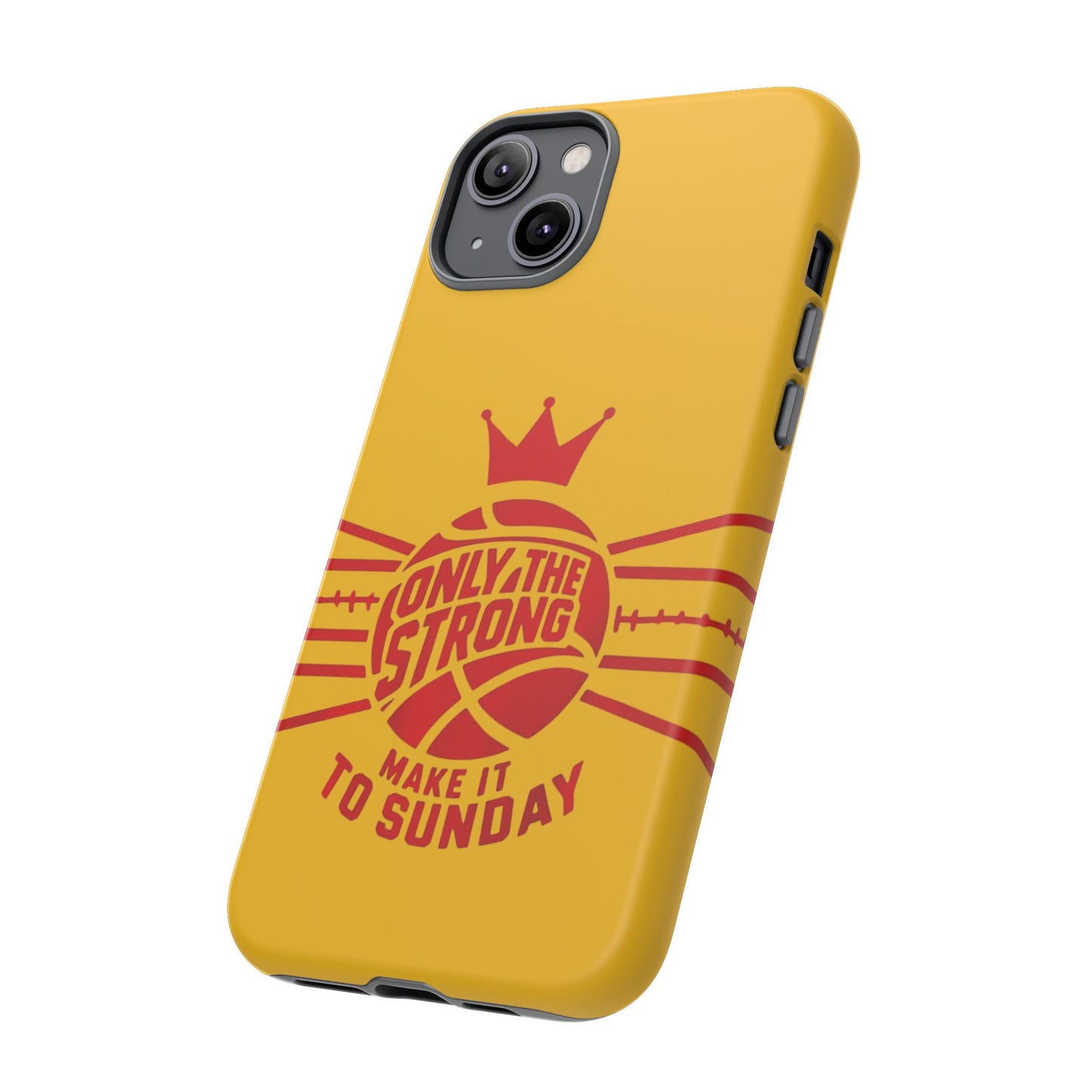 Only the Strong Make it to Sunday (yellow) - Tough Case