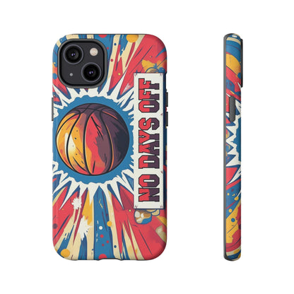 No Days Off Basketball V2 - Tough Case