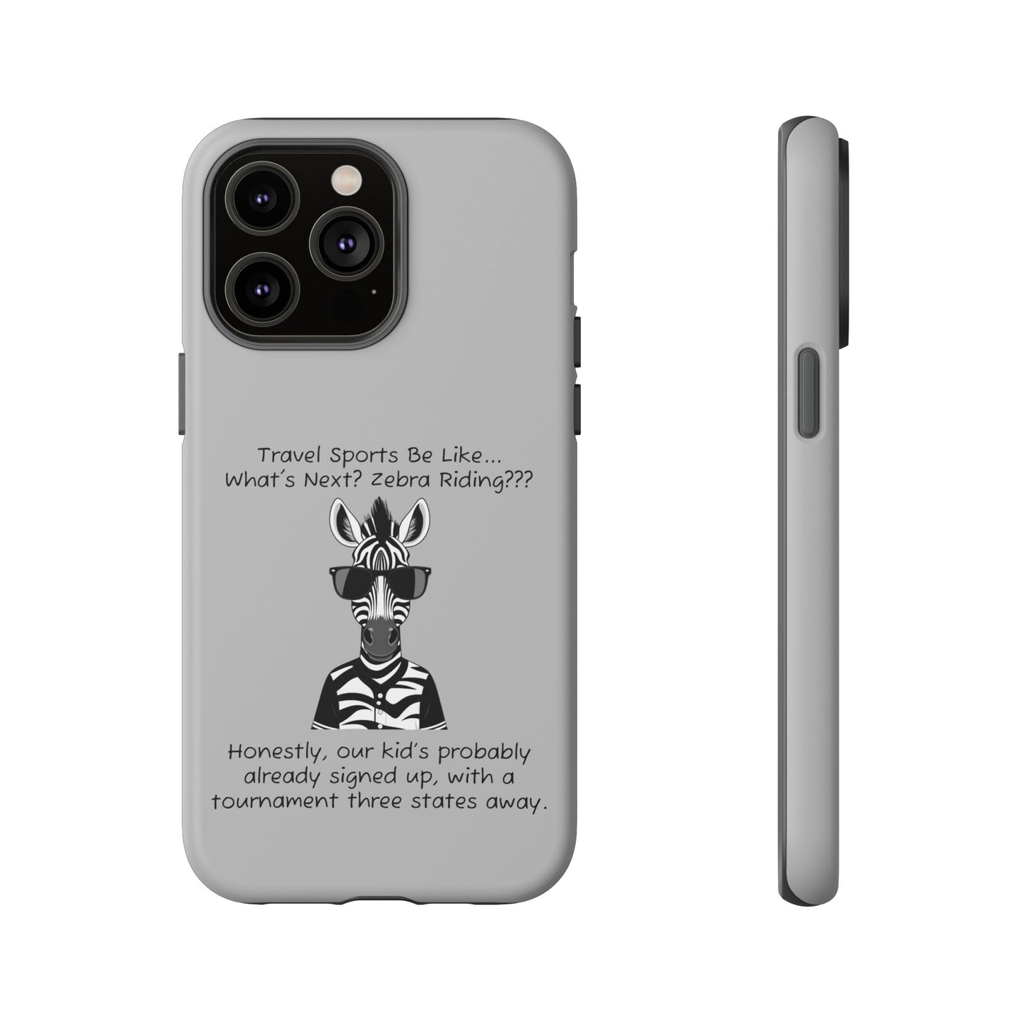 What's Next? Zebra Riding Travel Sports -  Light Grey Tough Case