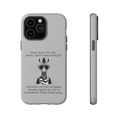 What's Next? Zebra Riding Travel Sports -  Light Grey Tough Case