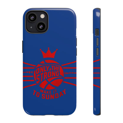 Only the Strong Make it to Sunday (dark blue) - Tough Case