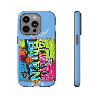Copy of Always Ballin' (light blue) - Tough Case