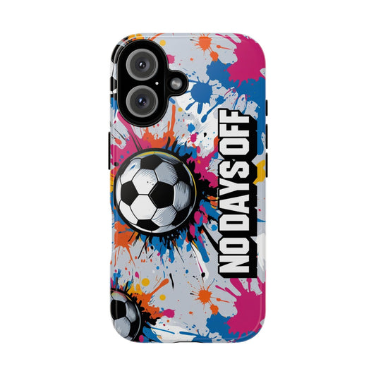 No Days Off Soccer - Tough Case