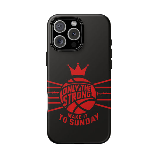 Only the Strong Make it to Sunday (black) - Tough Case