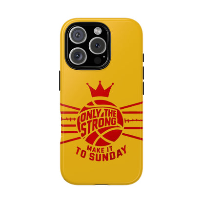 Only the Strong Make it to Sunday (yellow) - Tough Case