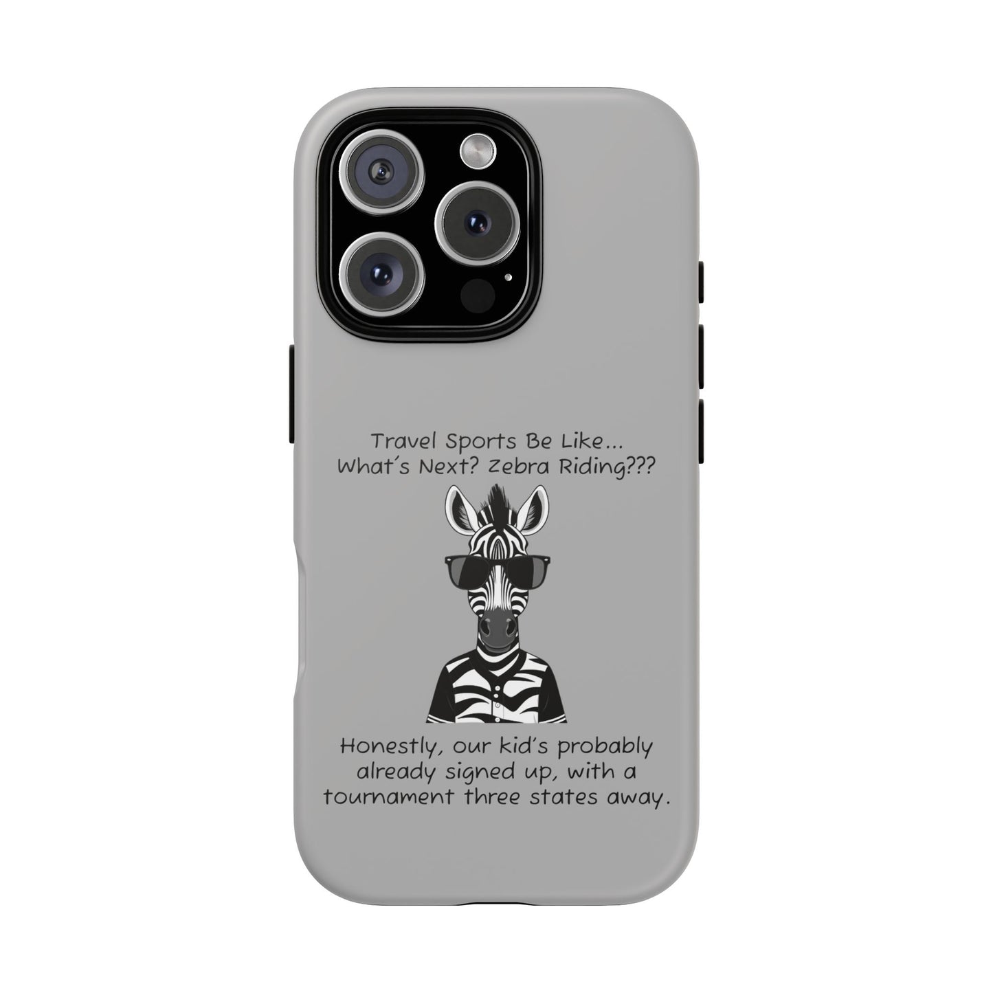 What's Next? Zebra Riding Travel Sports -  Light Grey Tough Case