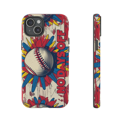 No Days Off Baseball V2- Tough Case