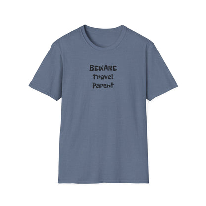 Beware Travel Parent  - Sideline Softstyle Tee