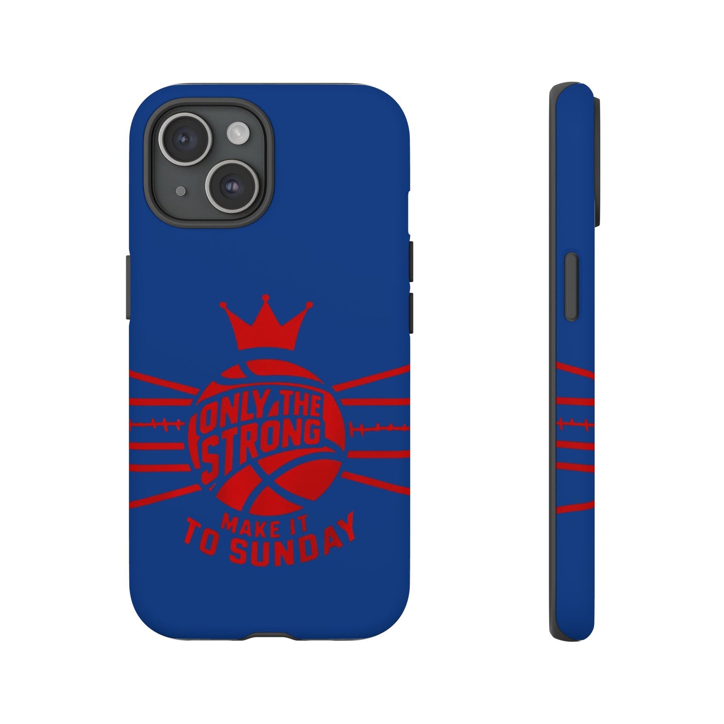 Only the Strong Make it to Sunday (dark blue) - Tough Case