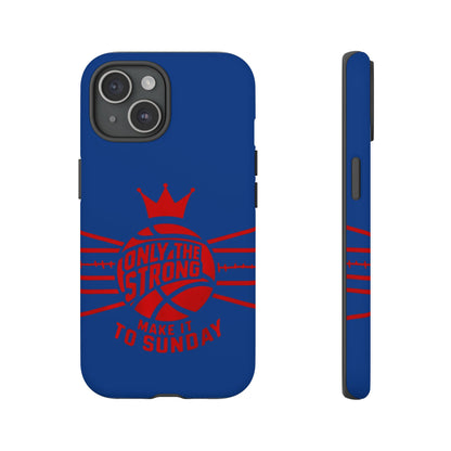 Only the Strong Make it to Sunday (dark blue) - Tough Case