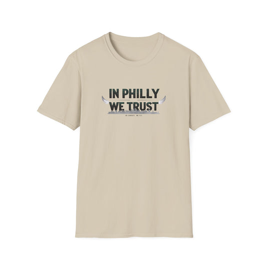 In Philly We Trust - Softstyle Tee