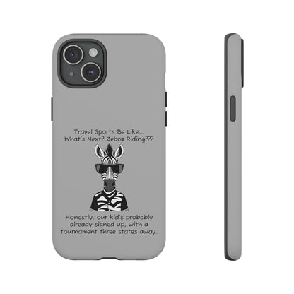 What's Next? Zebra Riding Travel Sports -  Light Grey Tough Case